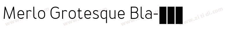 Merlo Grotesque Bla字体转换